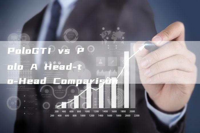 PoloGTI vs Polo A Head-to-Head Comparison